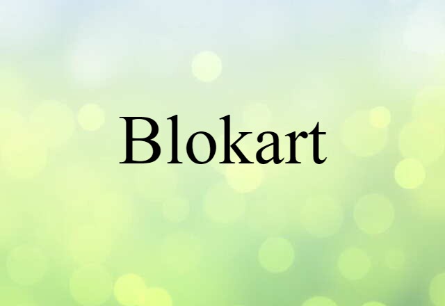 Blokart (noun) Definition, Meaning & Examples