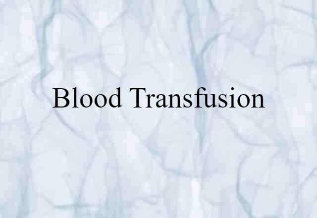 blood transfusion