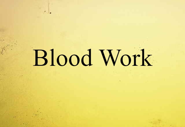 blood work