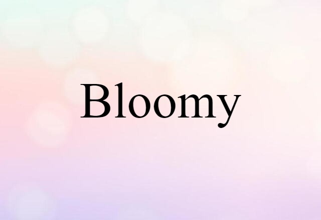 bloomy