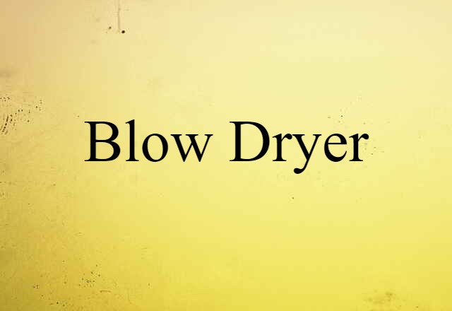 blow-dryer