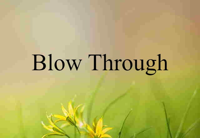 blow through