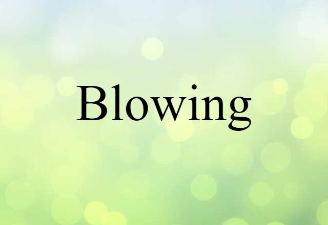 blowing