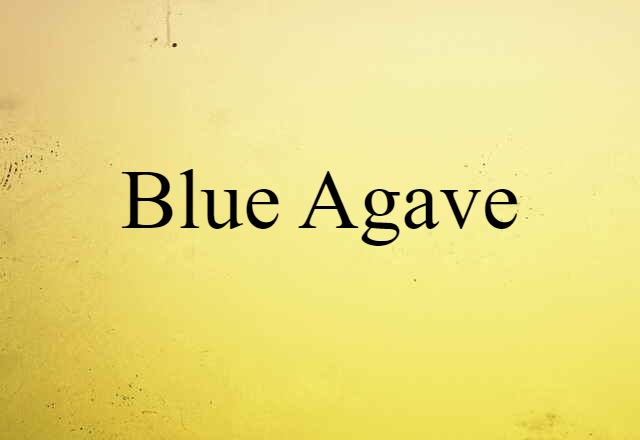 blue agave