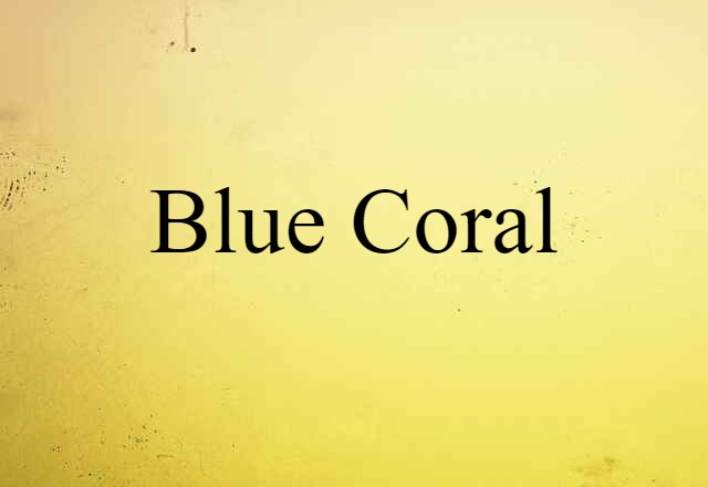 blue coral