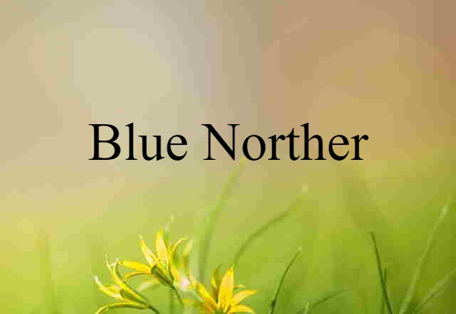 blue norther