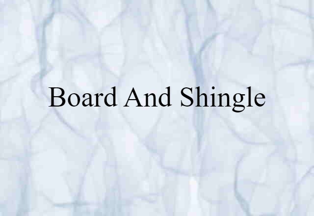 board-and-shingle