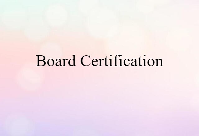 board certification