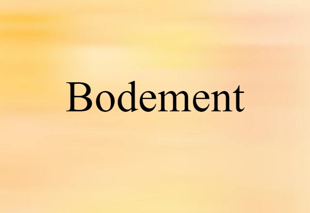 Bodement (noun) Definition, Meaning & Examples