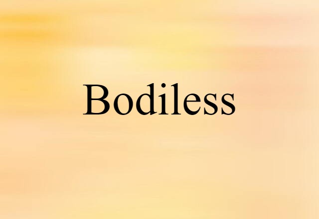 bodiless