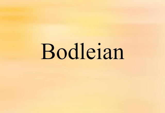 Bodleian (noun) Definition, Meaning & Examples