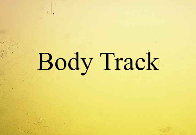 body track