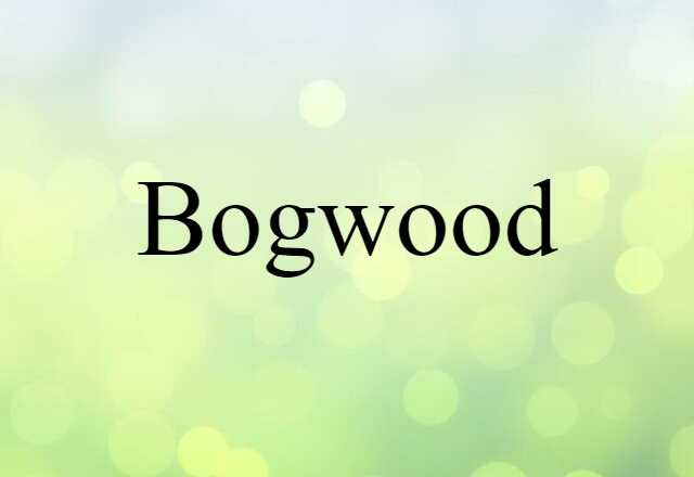 bogwood