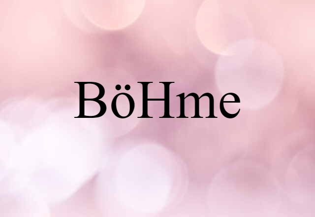 Böhme (noun) Definition, Meaning & Examples