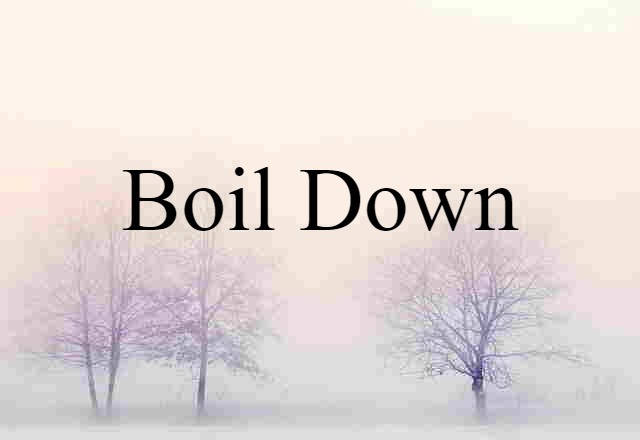 boil down