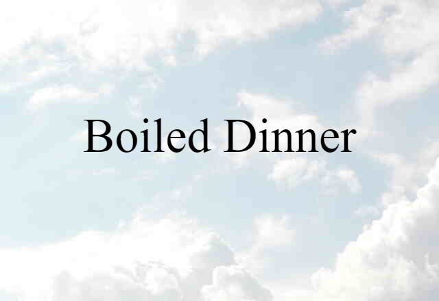 boiled dinner