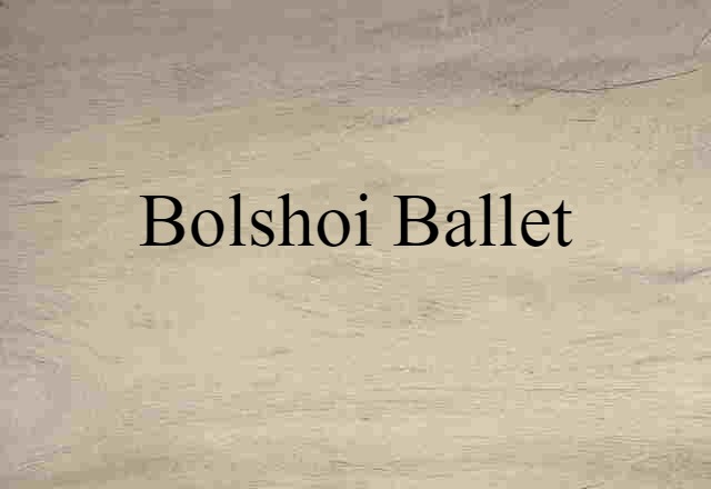 Bolshoi Ballet