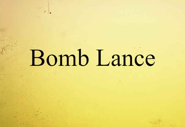 bomb lance