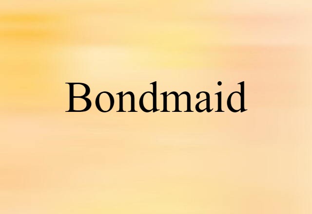 bondmaid