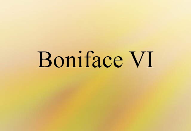 Boniface VI (noun) Definition, Meaning & Examples