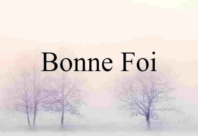 bonne foi