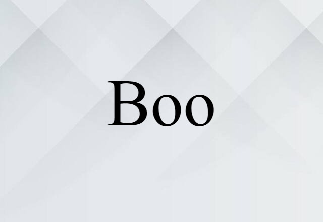 Boo (noun) Definition, Meaning & Examples