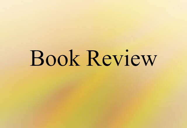 Book Review (noun) Definition, Meaning & Examples