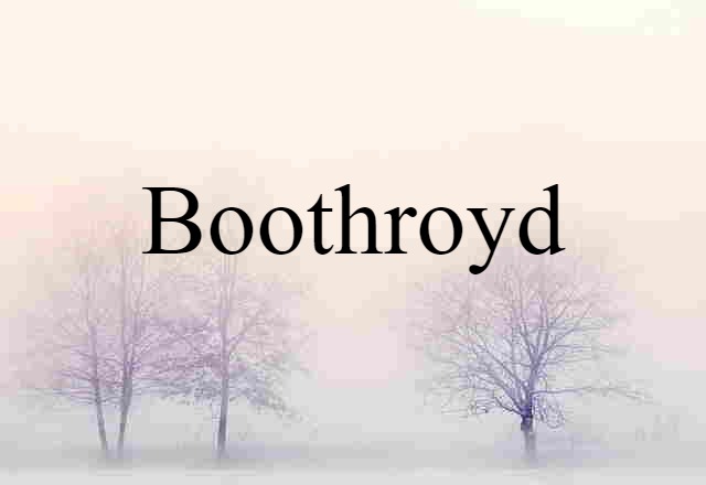 Boothroyd (noun) Definition, Meaning & Examples