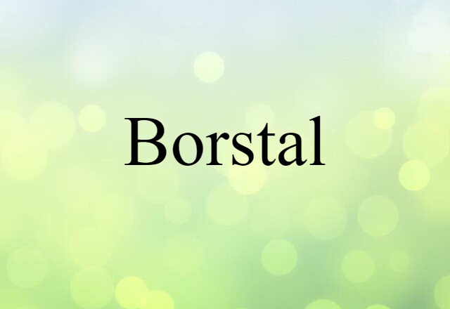 borstal