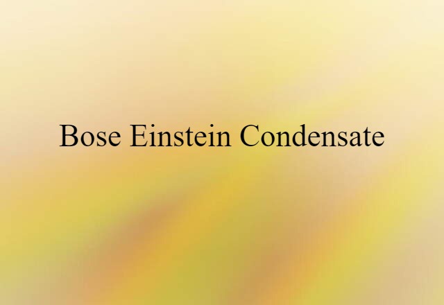 Bose-Einstein Condensate (noun) Definition, Meaning & Examples