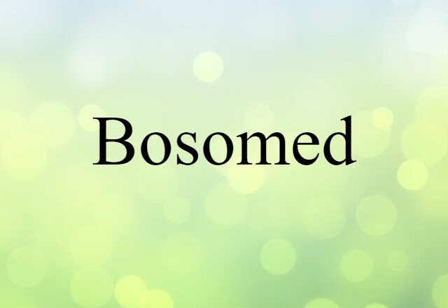 bosomed