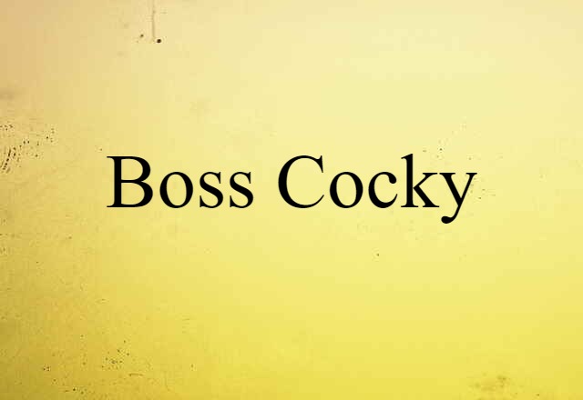 boss cocky