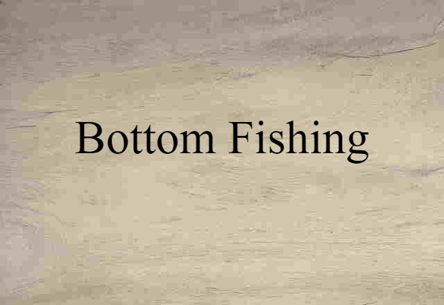 bottom fishing