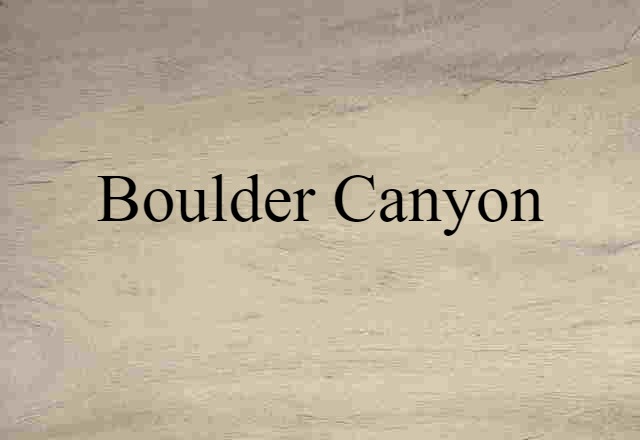 Boulder Canyon