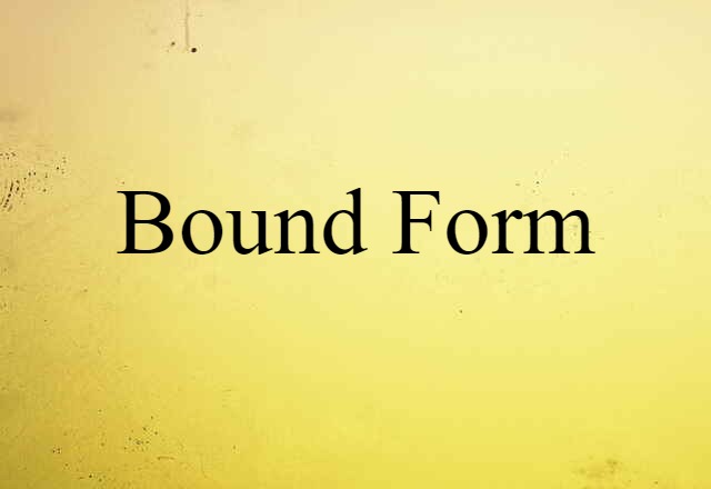 bound form