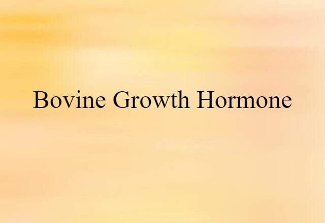 bovine growth hormone