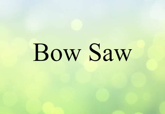 bow saw