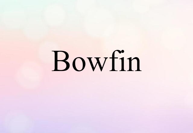 bowfin