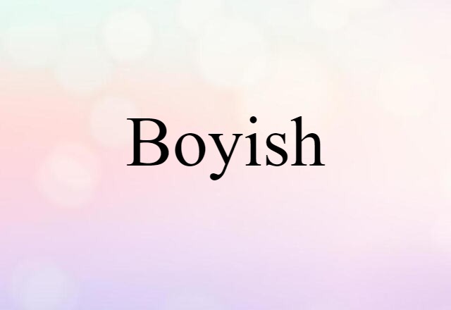 boyish