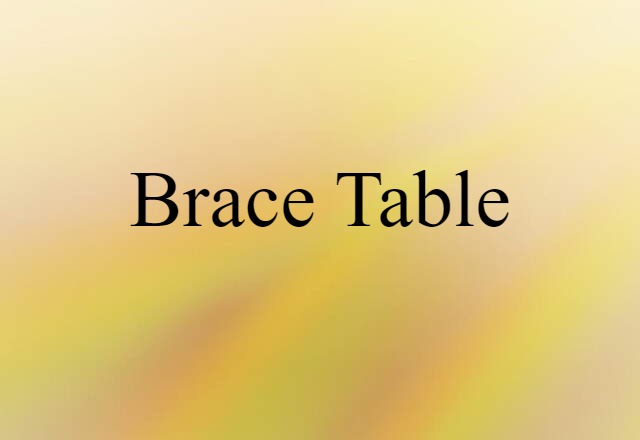 brace table