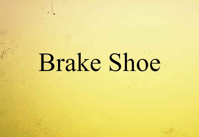 brake shoe