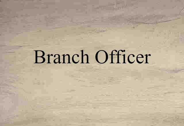 branch officer