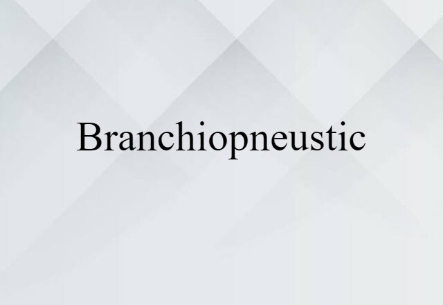 branchiopneustic