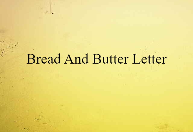 bread and butter letter