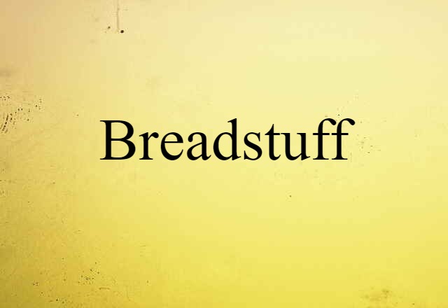 breadstuff