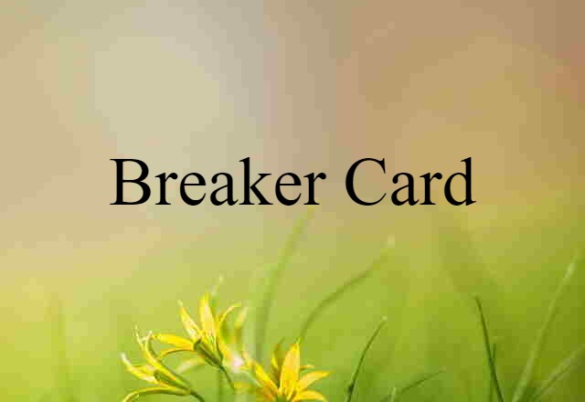 breaker card