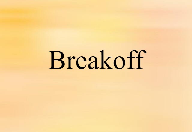 breakoff