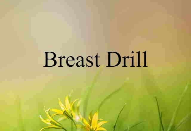 breast drill