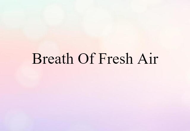 breath of fresh air