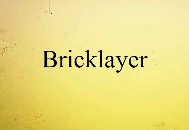 bricklayer